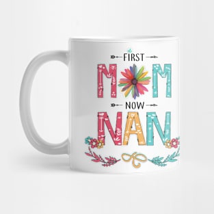 First Mom Now Nan Wildflowers Happy Mothers Day Mug